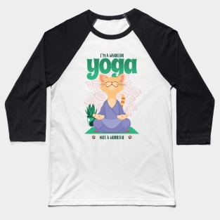 Yoga I'm A Warrior Not A Worrier Yoga lover Baseball T-Shirt